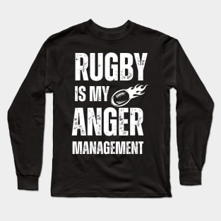 Rugby Is My Anger Management Long Sleeve T-Shirt